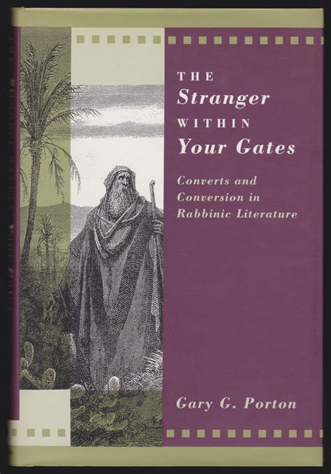 The Stranger within Your Gates Converts and Conversion in Rabbinic Literature Epub