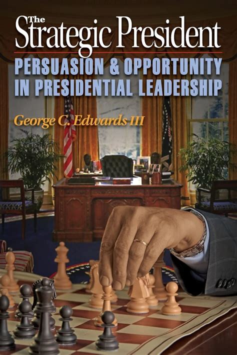 The Strategic President Persuasion and Opportunity in Presidential Leadership Epub