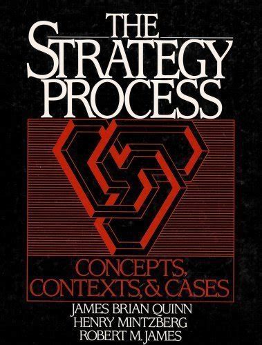 The Strategy Process Contexts and Cases Reader