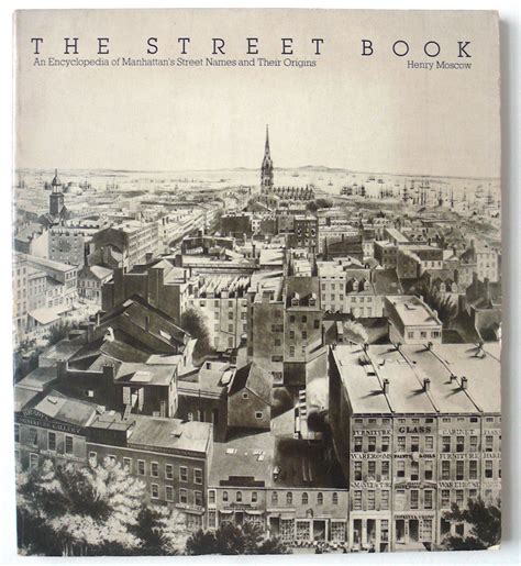 The Street Book An Encyclopedia of Manhattan s Street Names and Their Origins Epub