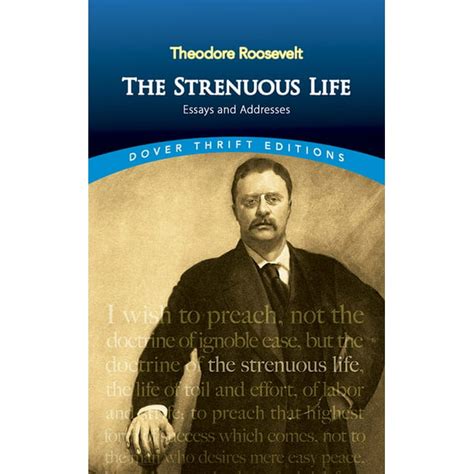 The Strenuous Life Essays and Addresses Dover Thrift Editions Doc
