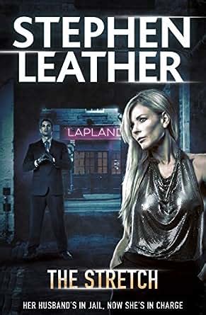The Stretch Stephen Leather Thrillers Reader