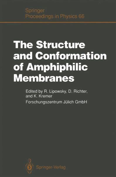 The Structure and Conformation of Amphiphilic Membranes Proceedings of the International Workshop o Reader