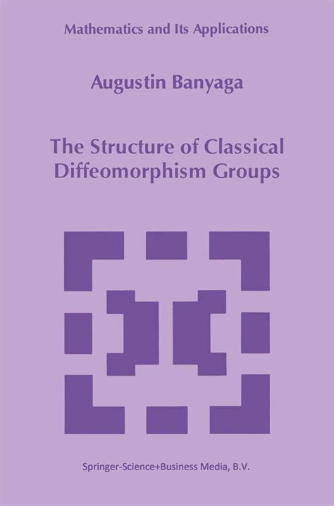 The Structure of Classical Diffeomorphism Groups 1st Edition Kindle Editon