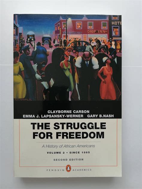The Struggle for Freedom A History of African Americans Concise Edition Combined Volume Penguin Academic Series 2nd Edition Doc