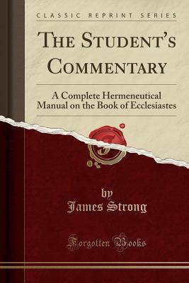 The Student s Commentary A Complete Hermeneutical Manual on the Book of Ecclesiastes PDF