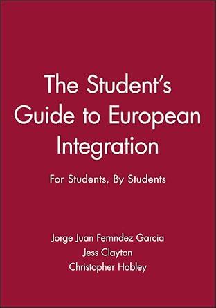 The Students Guide to European Integration: For Students, by Students Ebook Kindle Editon