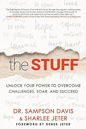 The Stuff Unlock Your Power to Overcome Challenges Soar and Succeed Doc
