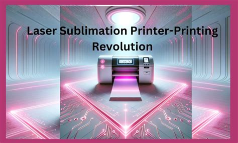 The Sublimation Printing Revolution