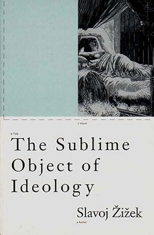 The Sublime Object of Ideology Phronesis PDF