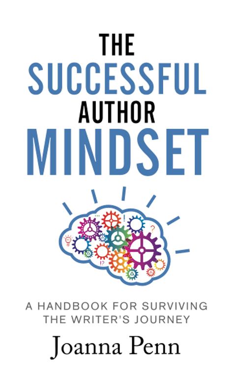 The Successful Author Mindset A Handbook for Surviving the Writer s Journey Epub