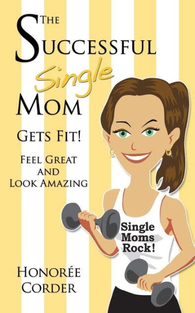 The Successful Single Mom Gets Fit Look Great and Feel Amazing Volume 5 Reader
