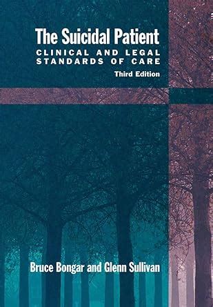 The Suicidal Patient Clinical and Legal Standards of Care Doc