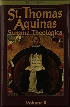 The Summa Theologica of Saint Thomas Aquinas Vol II Great Books of the Western World Vol 18 Reader