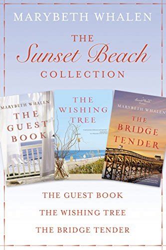 The Sunset Beach Collection The Guest Book The Wishing Tree The Bridge Tender A Sunset Beach Novel Epub