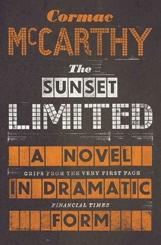 The Sunset Limited A Novel in Dramatic Form PDF
