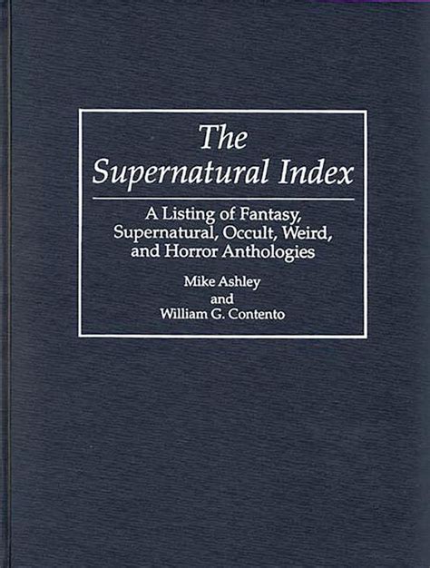 The Supernatural Index A Listing of Fantasy, Supernatural, Occult, Weird, and Horror Anthologies Doc