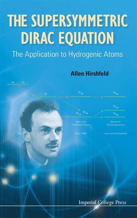 The Supersymmetric Dirac Equation The Application to Hydrogenic Atoms Kindle Editon
