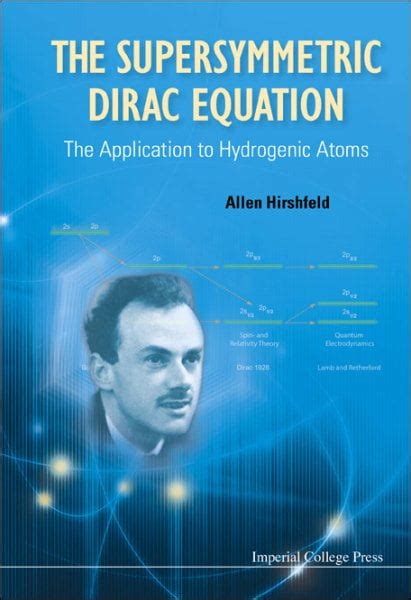 The Supersymmetric Dirac Equation The Application to Hydrogenic Atoms Kindle Editon