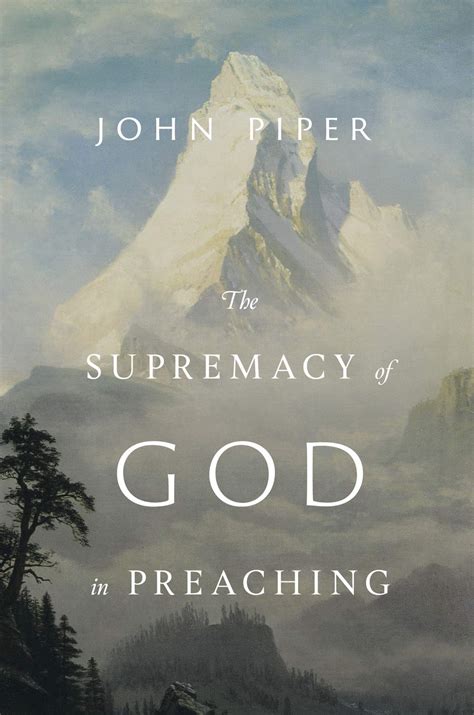 The Supremacy of God in Preaching Reader