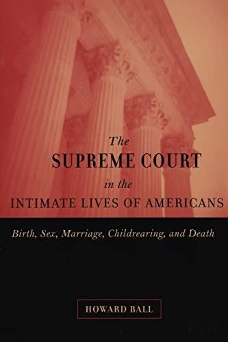 The Supreme Court In The Intimate Lives Of Americans Birth Reader