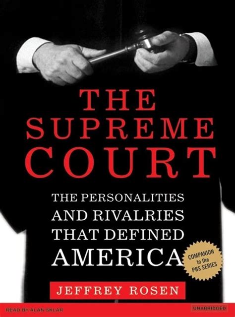 The Supreme Court The Personalities and Rivalries That Defined America Reader
