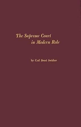 The Supreme Court in modern role James Stokes lectureship politics Epub