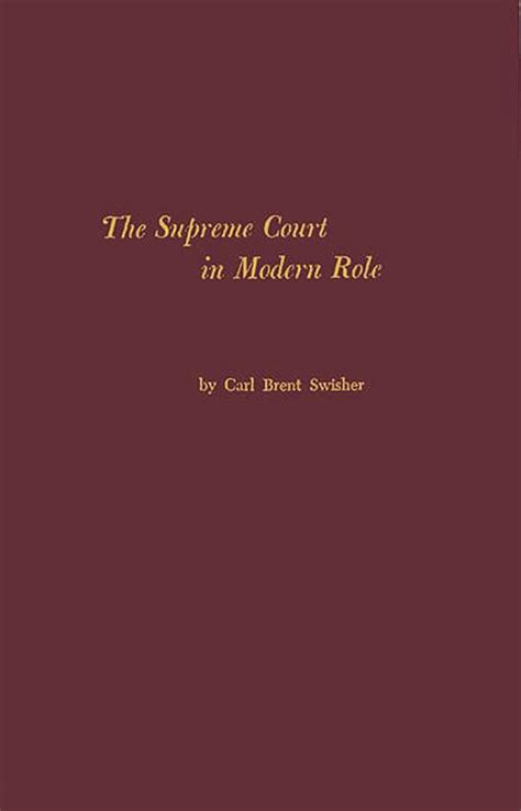 The Supreme Court in modern role James Stokes lectureship politics Epub