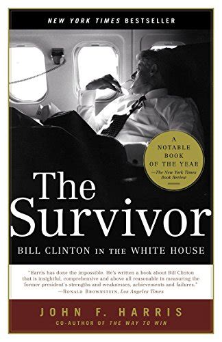 The Survivor Bill Clinton in the White House Reader