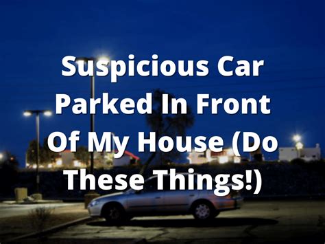 The Suspicious Car Park: A Guide to Navigating the Shadows