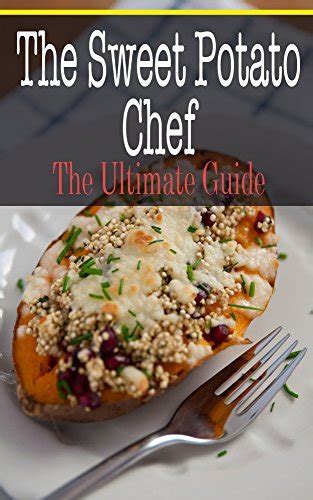 The Sweet Potato Chef The Ultimate Guide Epub