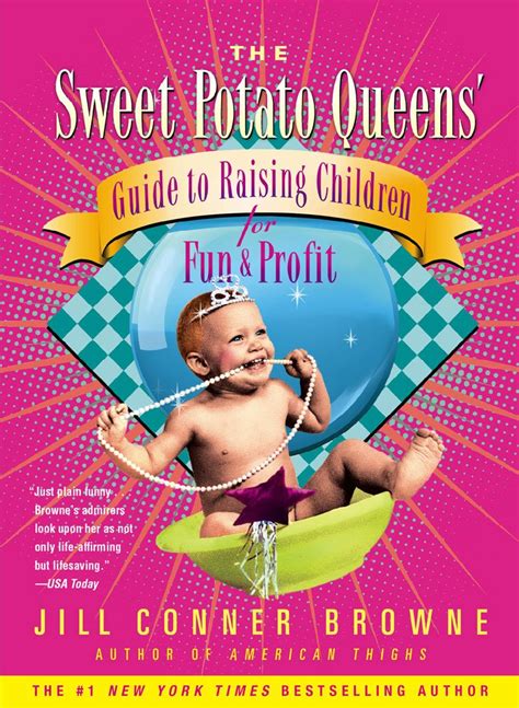 The Sweet Potato Queens Guide to Raising Children for Fun and Profit Doc