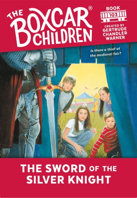 The Sword of Silver Knight The Boxcar Children Mysteries Book 103