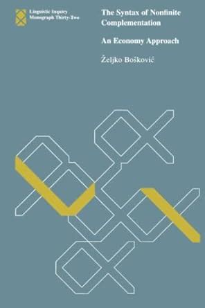 The Syntax Of Nonfinite Complementation An Economy Approach (linguistic Inquiry Monographs Epub