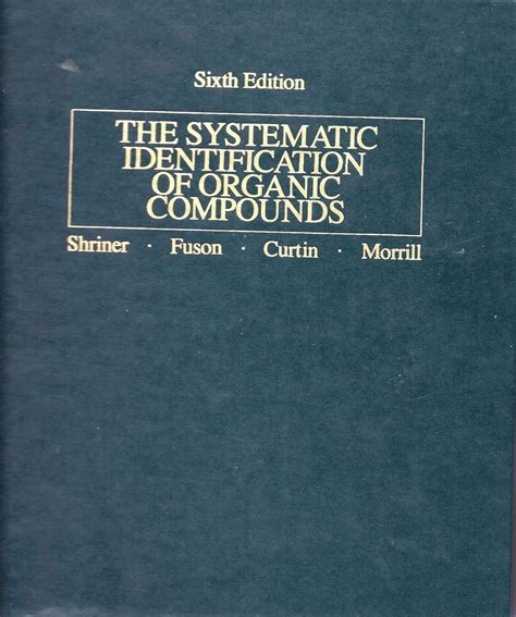 The Systematic Identification of Organic Compounds Reader