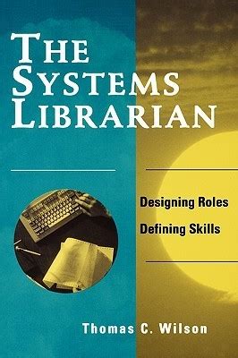 The Systems Librarian: Designing Roles Epub