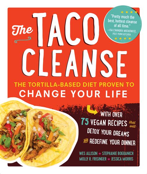 The Taco Cleanse The Tortilla-Based Diet Proven to Change Your Life PDF