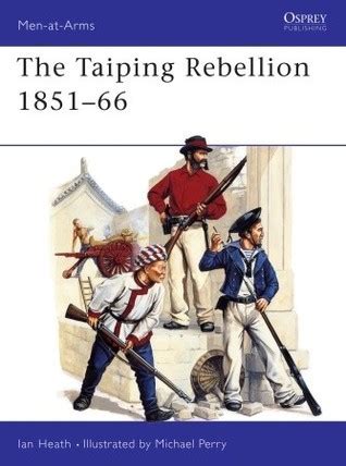 The Taiping Rebellion 1851-66 (Men-at-Arms) Ebook Kindle Editon