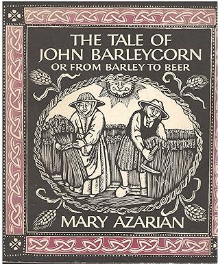 The Tale of John Barleycorn Or from Barley to Beer Kindle Editon