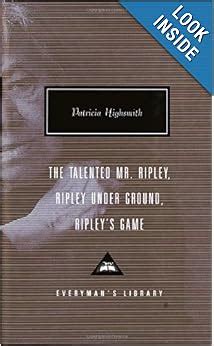 The Talented Mr Ripley Ripley Under Ground Ripley s Game Everyman s Library Kindle Editon