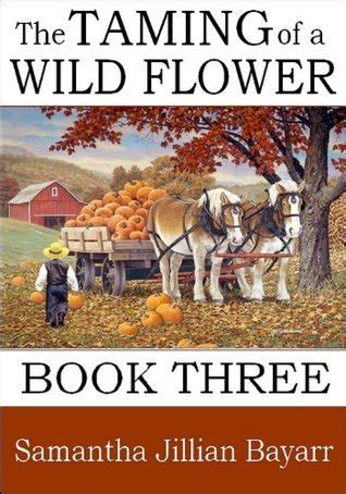 The Taming of a Wild Flower Book Three Kindle Editon