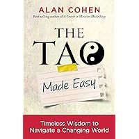 The Tao Made Easy Timeless Wisdom to Navigate a Changing World PDF