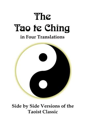 The Tao te Ching in Four Translations Side by Side Versions of the Taoist Classic Doc