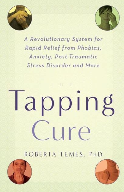 The Tapping Cure: A Revolutionary System for Rapid Relief from Phobias Kindle Editon