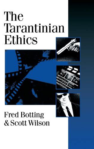 The Tarantinian Ethics Published in association with Theory Culture and Society Epub