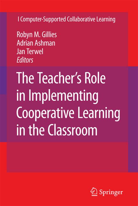 The Teacher's Role in Implementing Cooperative Learning in the Classroo Reader