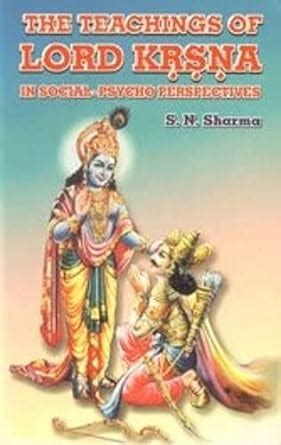 The Teachings of Lord Krsna in Psycho-Social Perspectives 1st Edition Reader