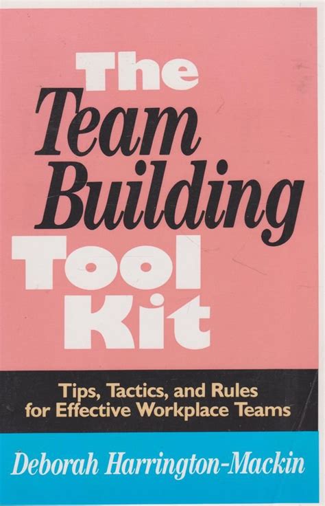 The Team-Building Tool Kit: Tips and Tactics for Effective Workplace Teams Reader