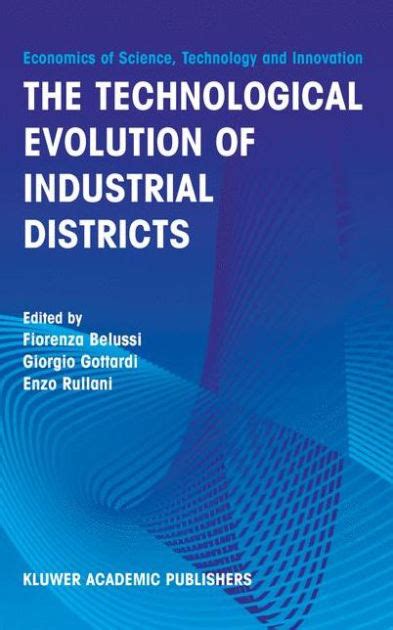 The Technological Evolution of Industrial Districts 1st Edition Epub