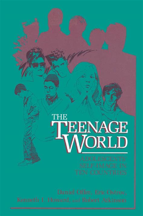 The Teenage World Adolescents Self-Image in Ten Countries 1st Edition Reader